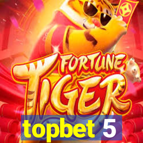 topbet 5